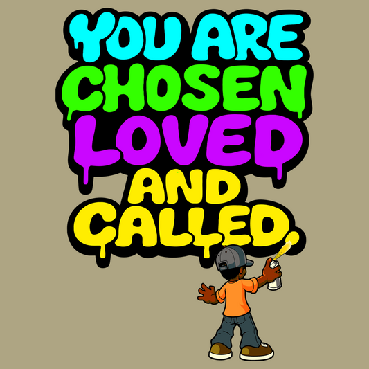 You Are Chosen, Loved and Called
