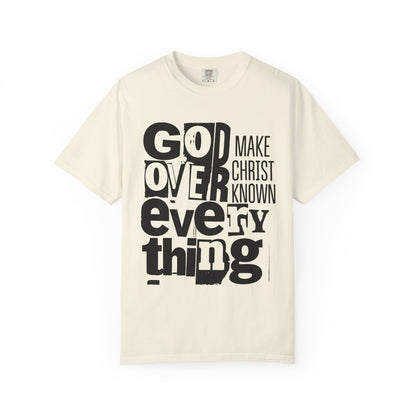 God Over Everything Make Christ Known