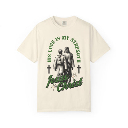 Jesus Christ - His Love Is My Strength