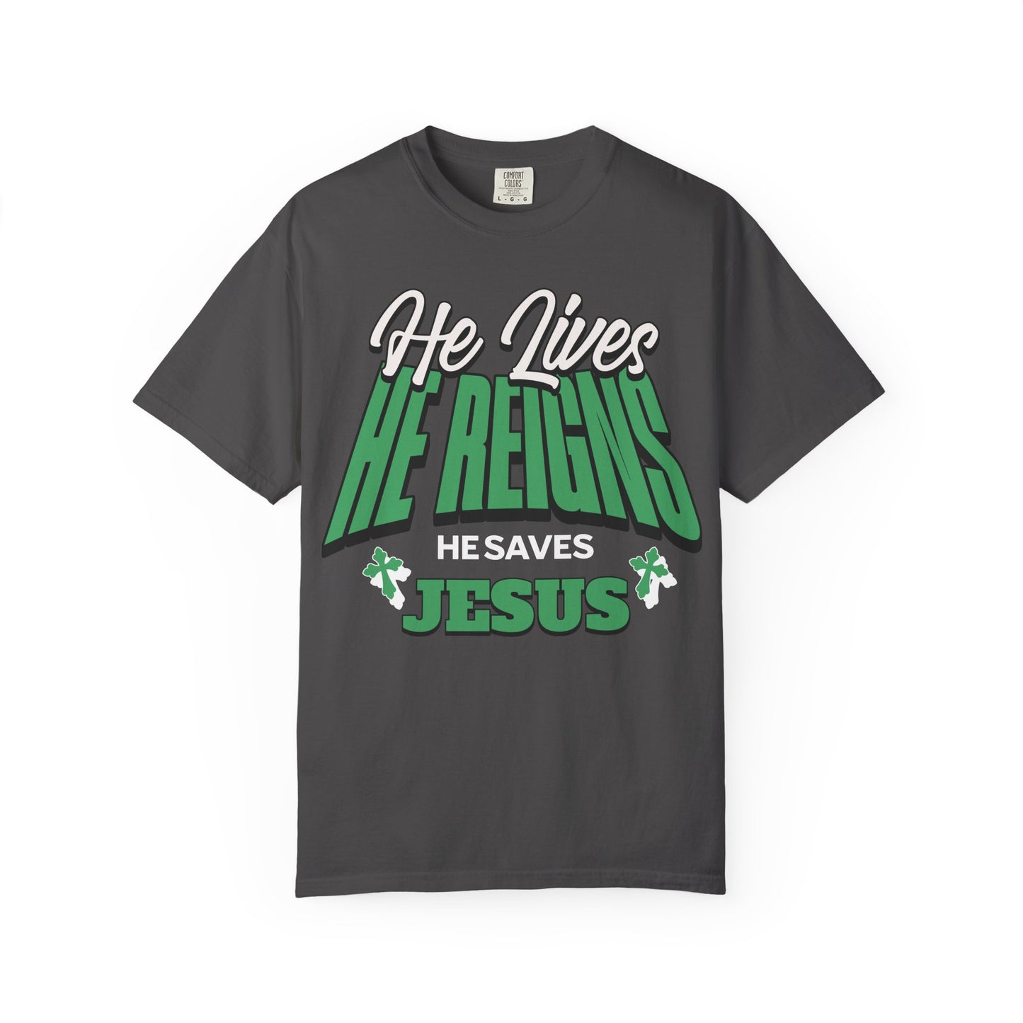 He Lives  | He Reigns | He Saves