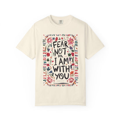 Fear Not for I Am With You - Isaiah 41:10