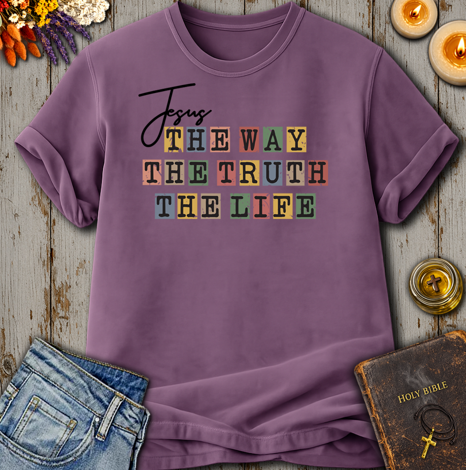 Jesus The Way The Truth The Life T-Shirt