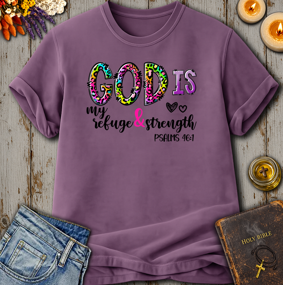 God Is My Refuge Psalms 46:1 T-Shirt