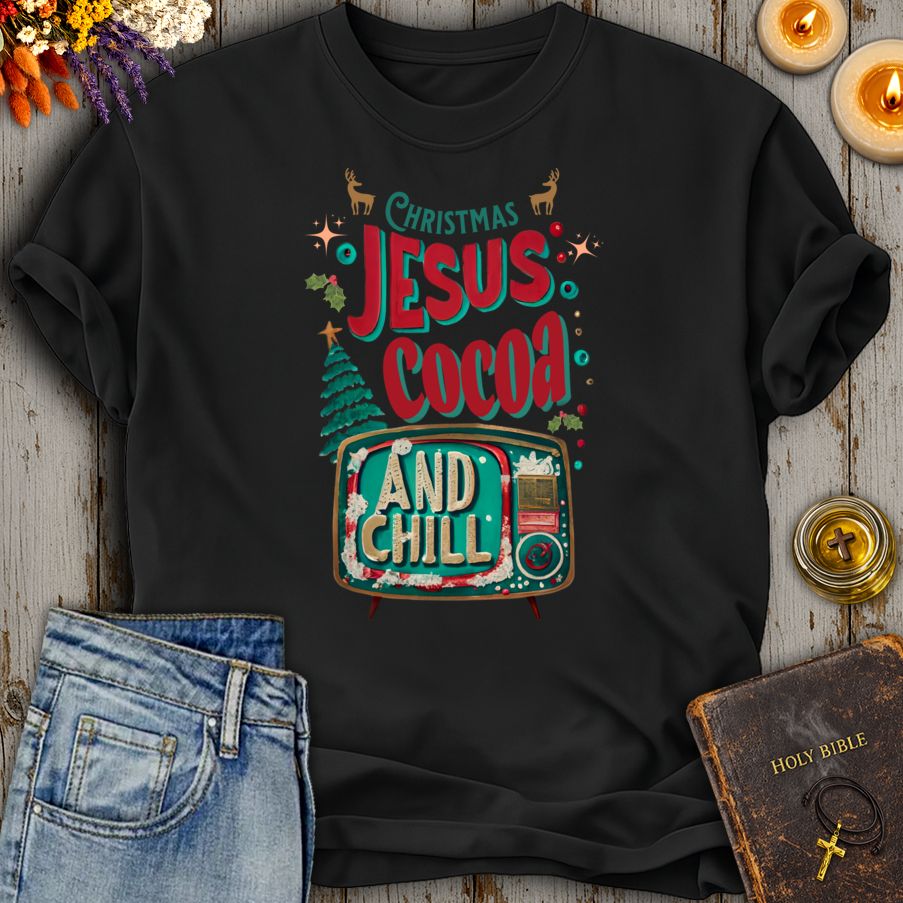Christmas Jesus Cocoa And Chill T-Shirt