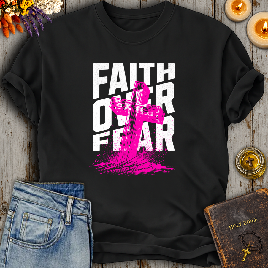 Faith Over Fear T-Shirt