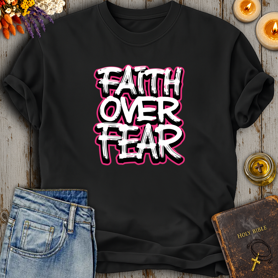 Faith Over Fear T-Shirt