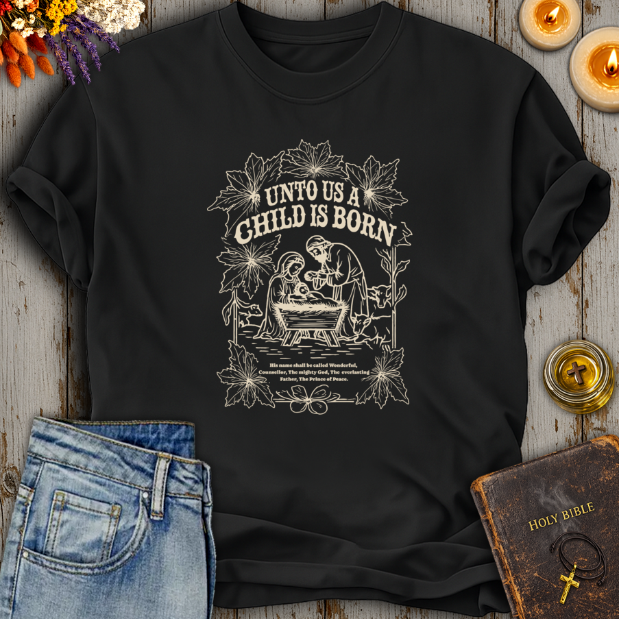 Unto Us A Child Is Born T-Shirt