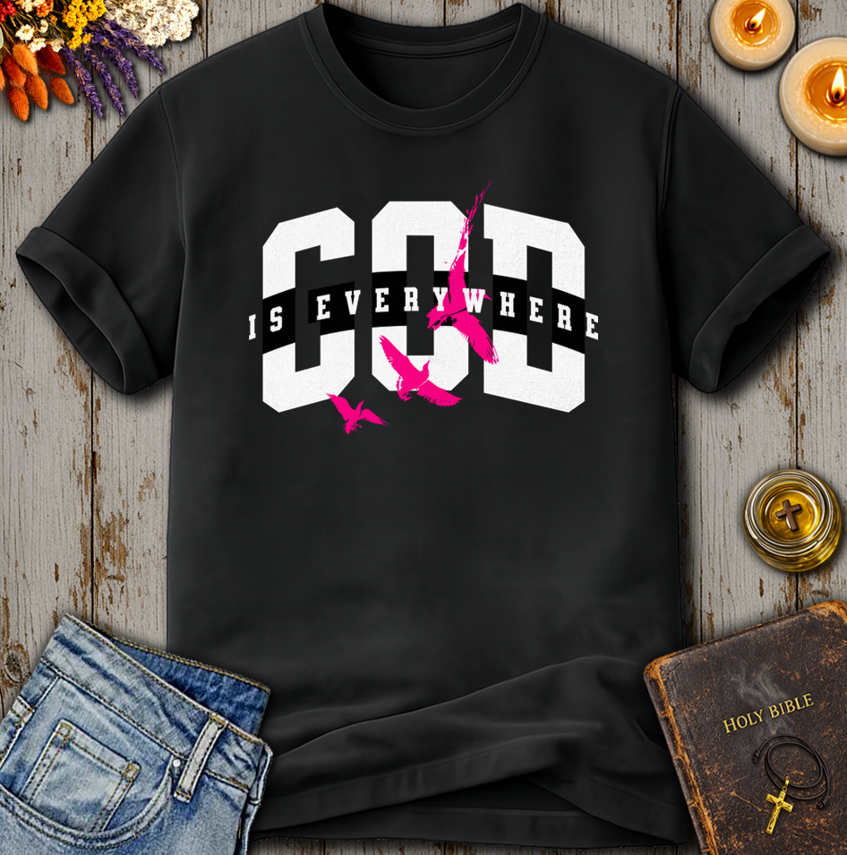 God Is Everywhere T-Shirt