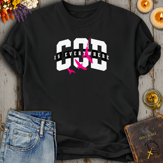 God Is Everywhere T-Shirt