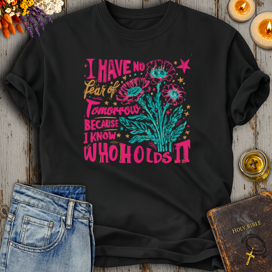 I Have No Fear T-Shirt