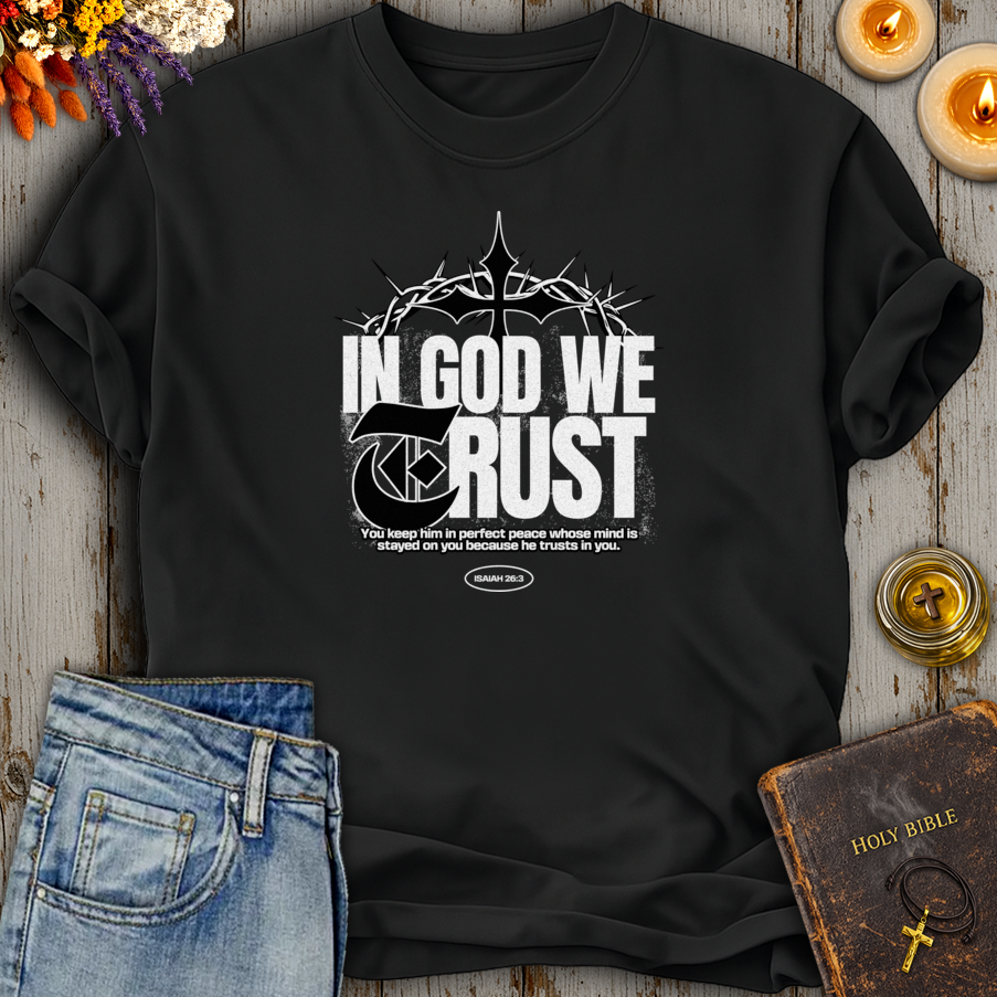 In God We Trust Isaiah 26:3 T-Shirt