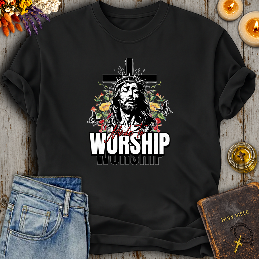 Made To Worship T-Shirt