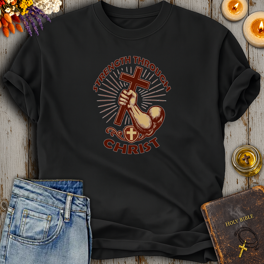 Strength Through Christ T-Shirt