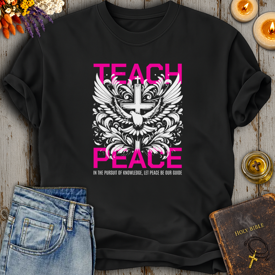 Teach Peace T-Shirt