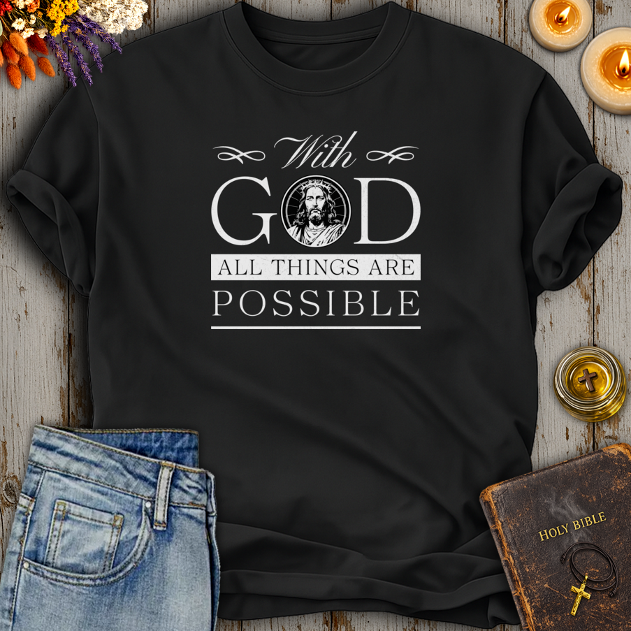 With God All Things Are Possible T-Shirt