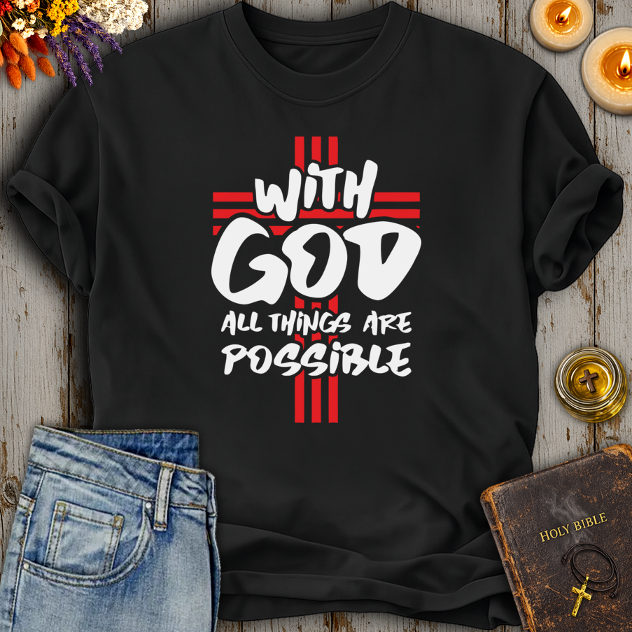 With God All Things Are Possible T-Shirt