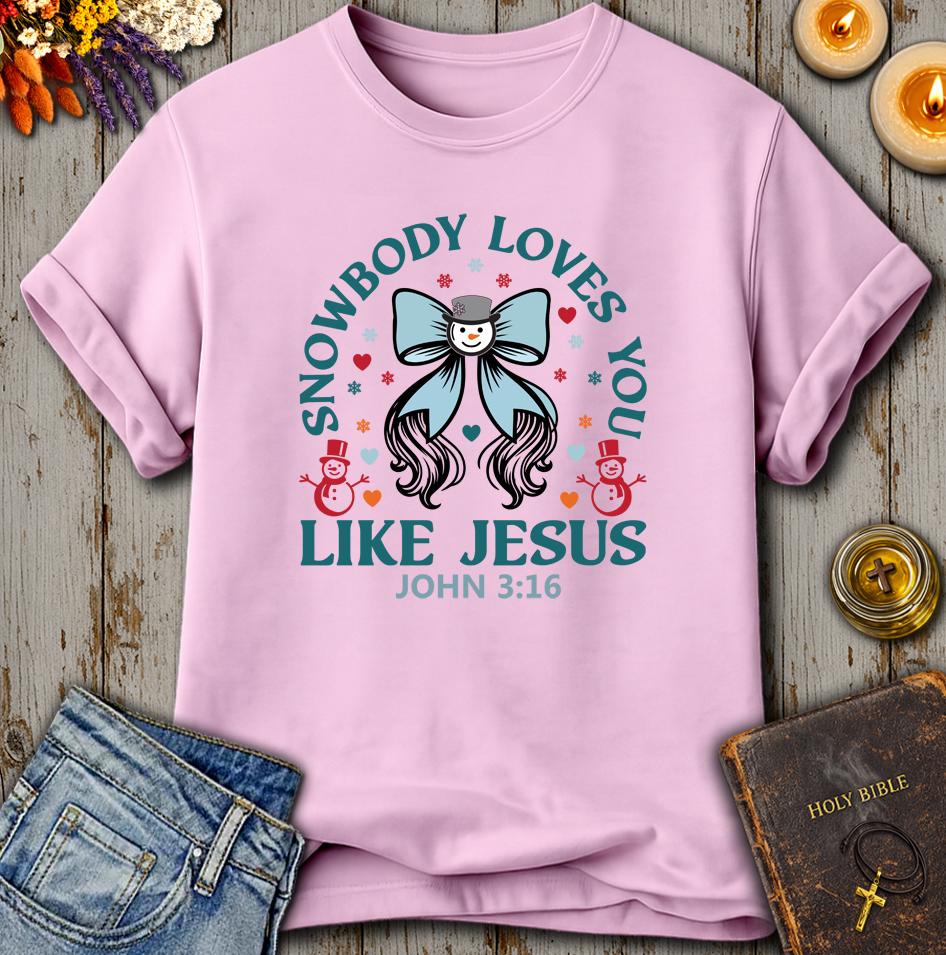 Snowbody Loves You Like Jesus John 3:16 T-Shirt