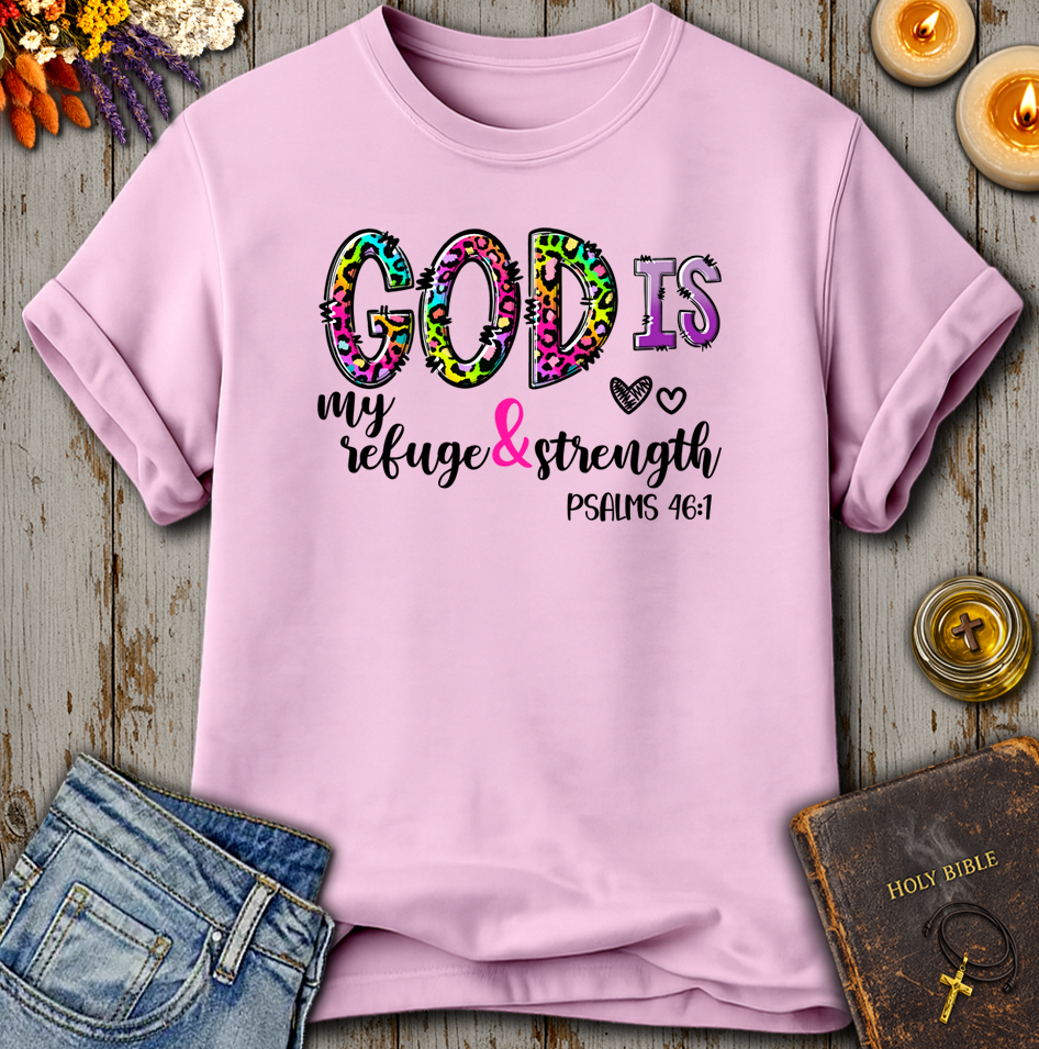 God Is My Refuge Psalms 46:1 T-Shirt