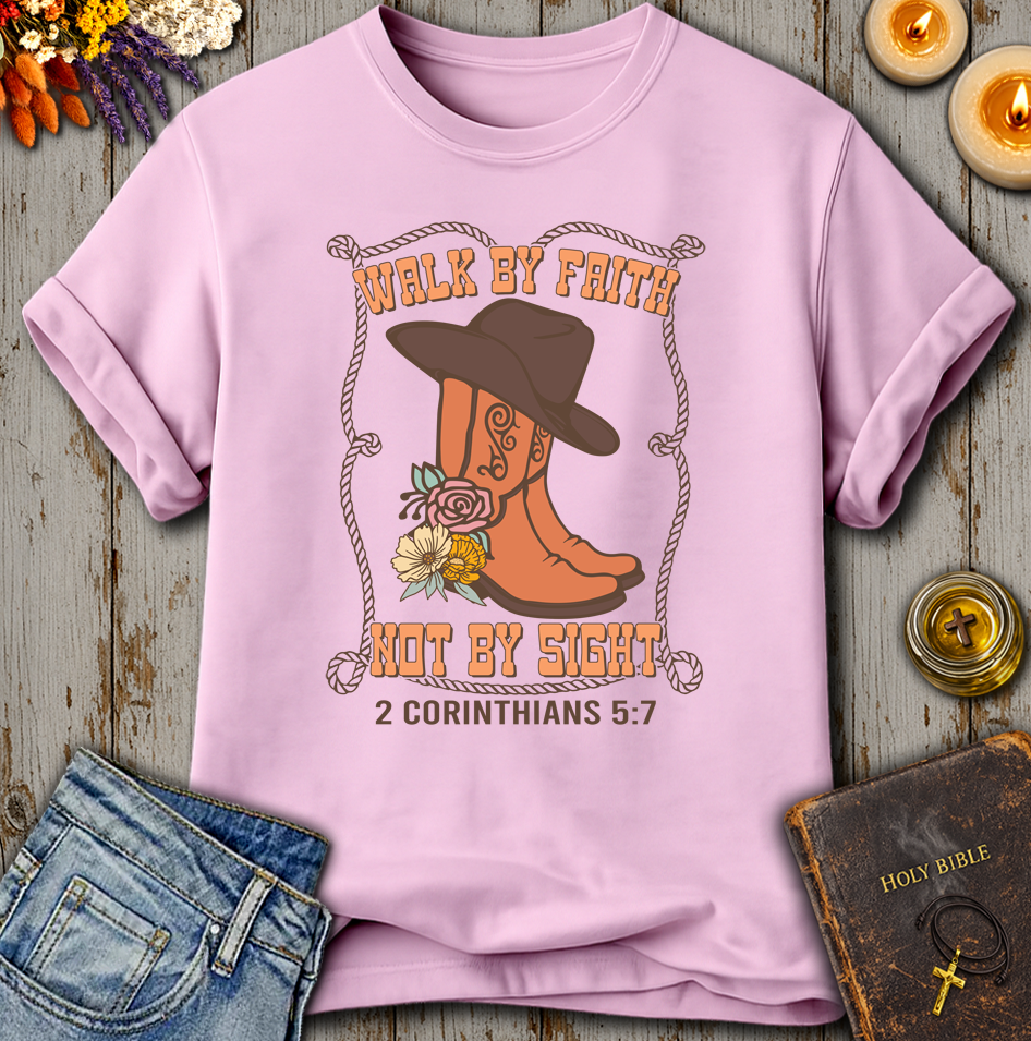 Walk By Faith 2 Corinthians 5:7 T-Shirt