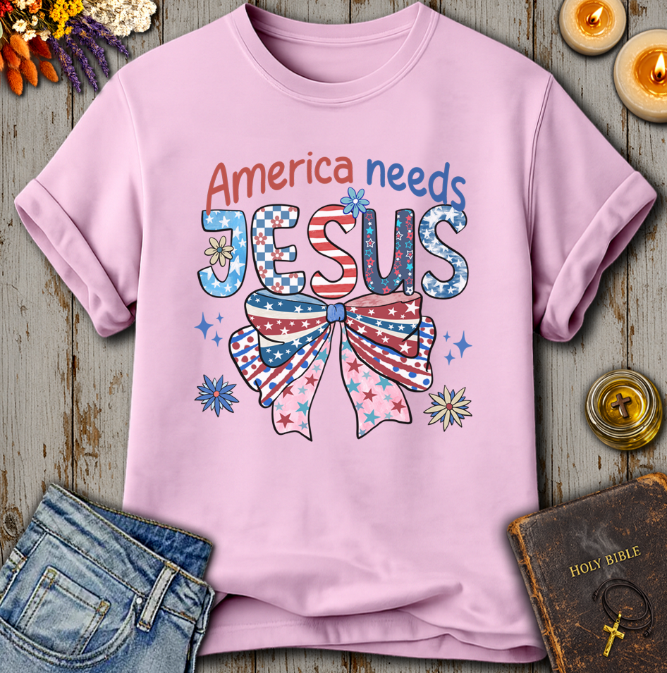 America Needs Jesus T-Shirt