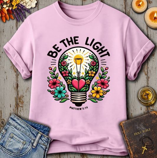 Be The Light Matthew 5:14 T-Shirt