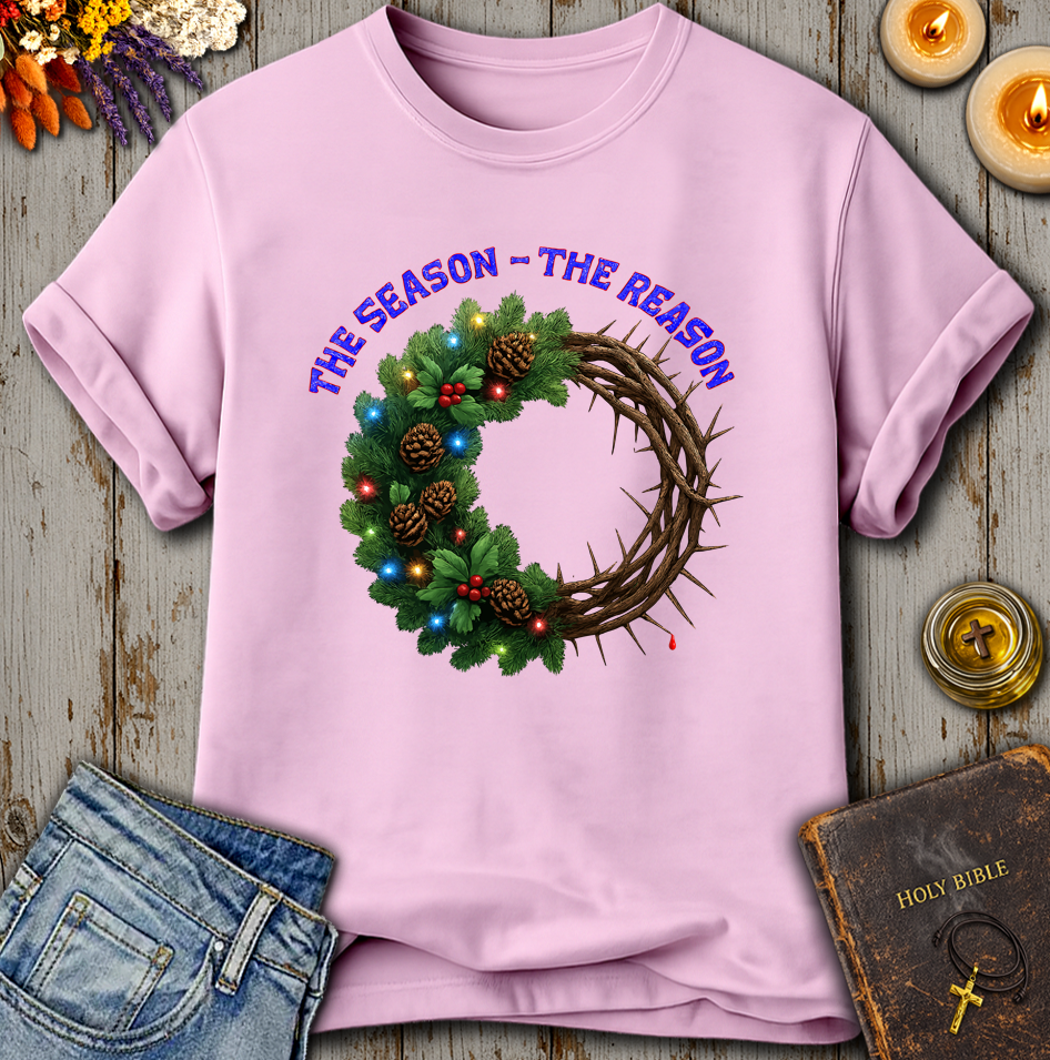 The Season The Reason T-Shirt