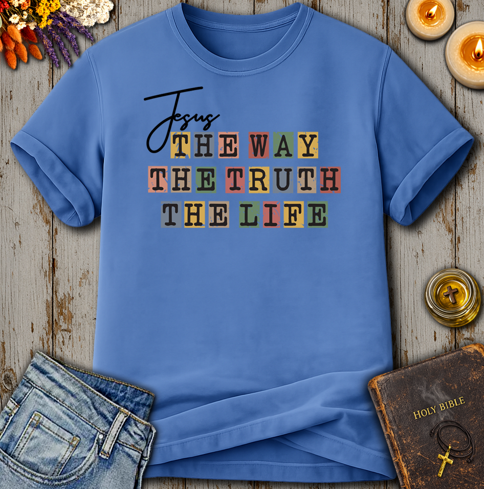 Jesus The Way The Truth The Life T-Shirt