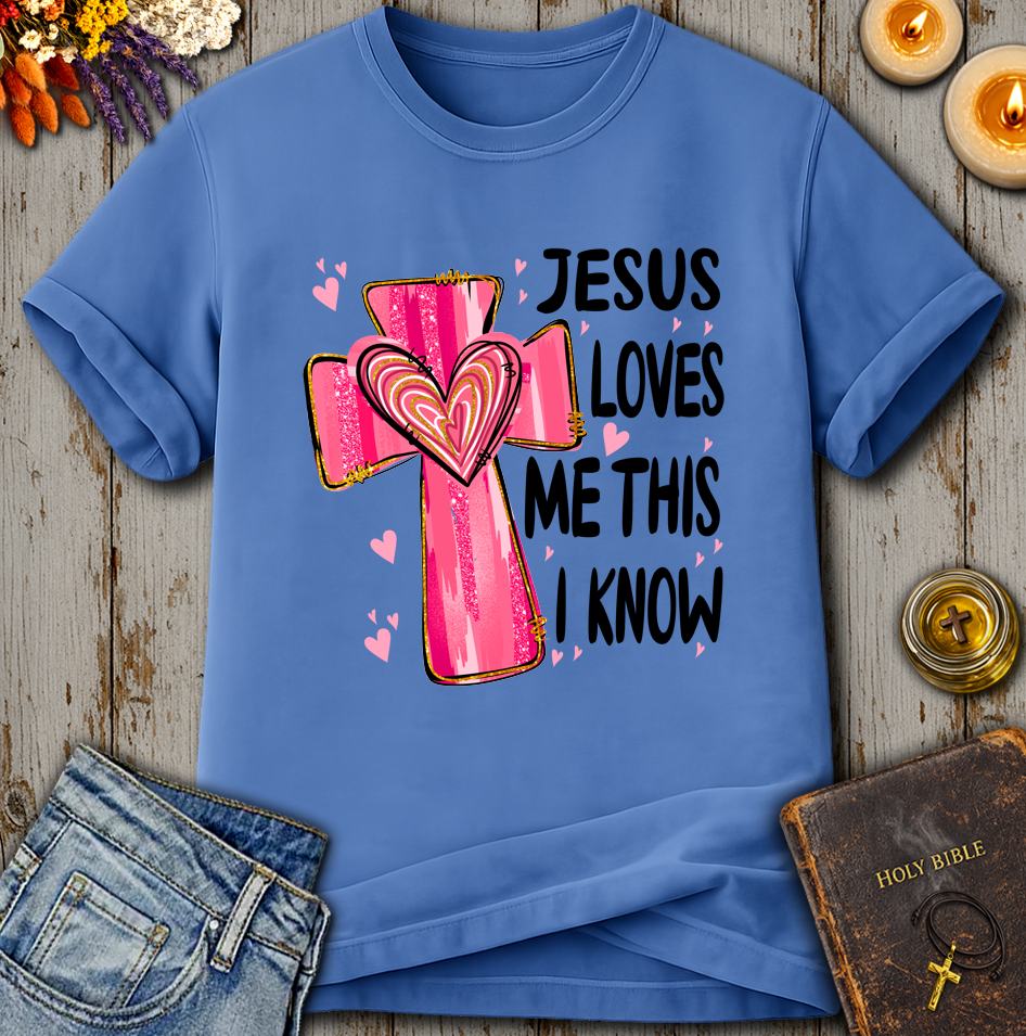 Jesus Loves Me This I Know T-Shirt