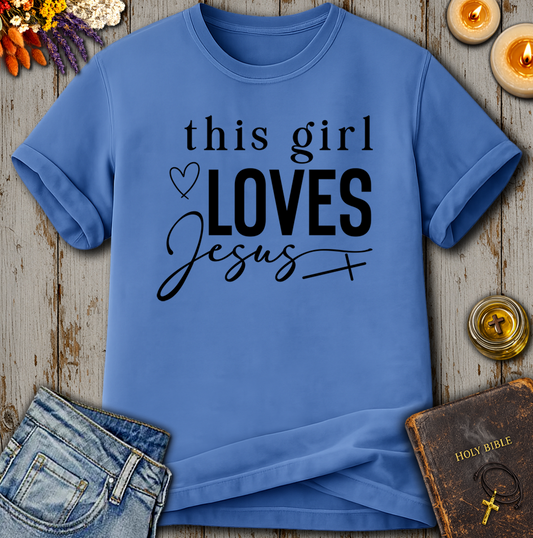 This Girl Loves Jesus T Shirt