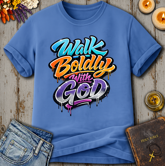 Walk Boldly With God T-Shirt