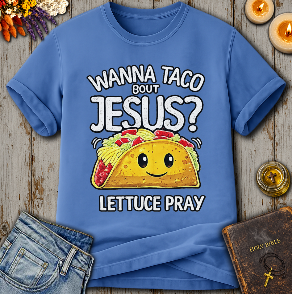 Wanna Taco Bout Jesus T-Shirt