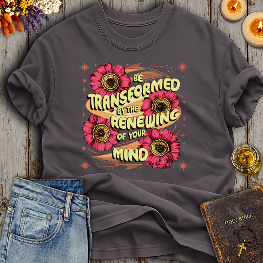 Be Transformed T-Shirt