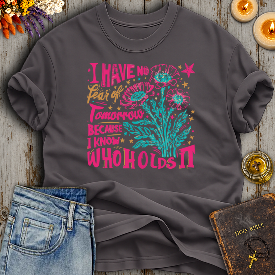 I Have No Fear T-Shirt