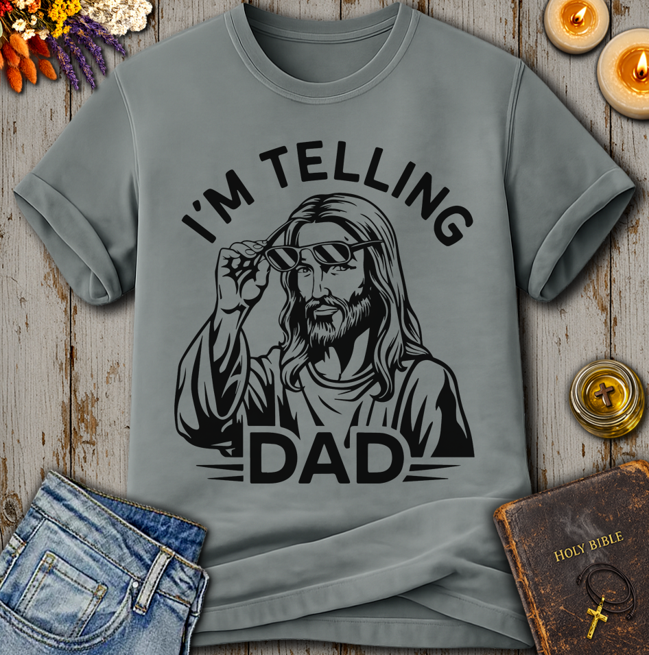 I'm Telling Dad T-Shirt