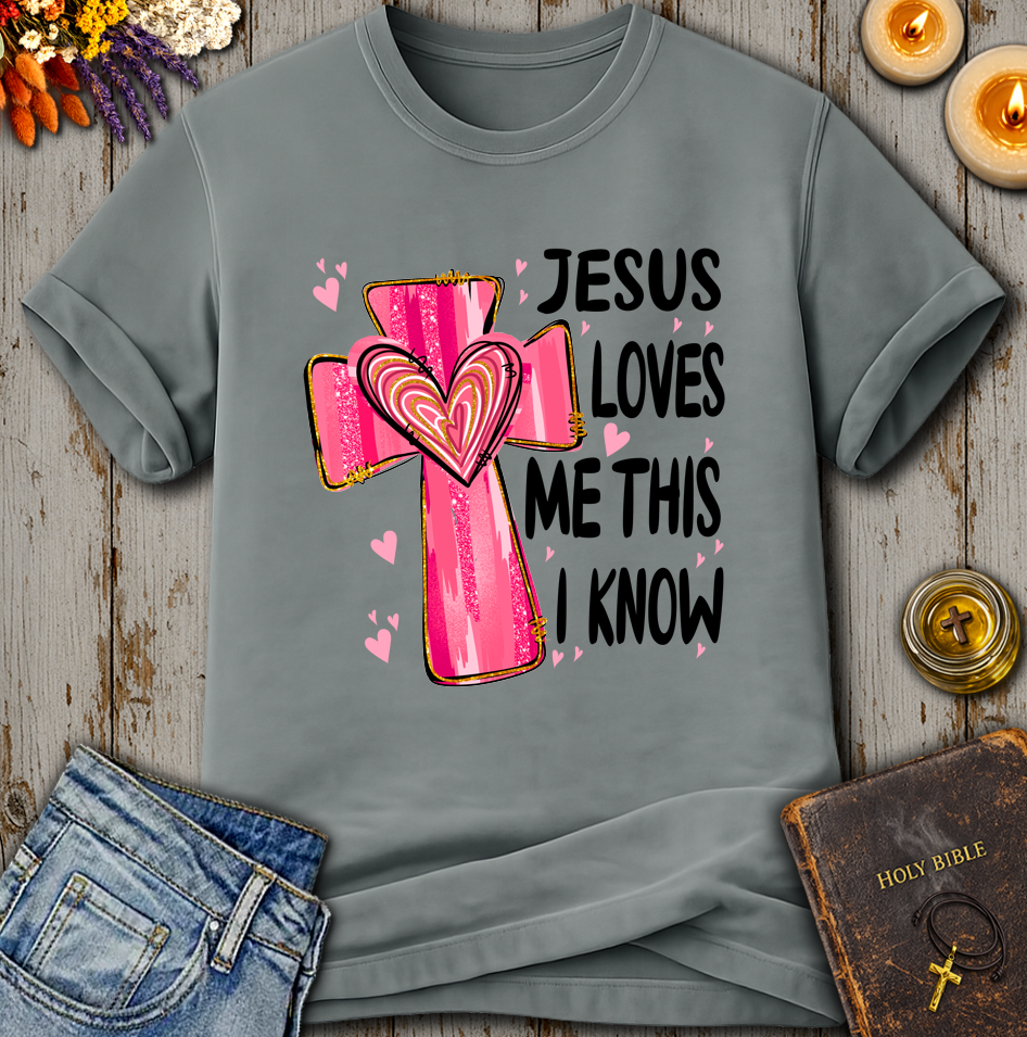 Jesus Loves Me This I Know T-Shirt