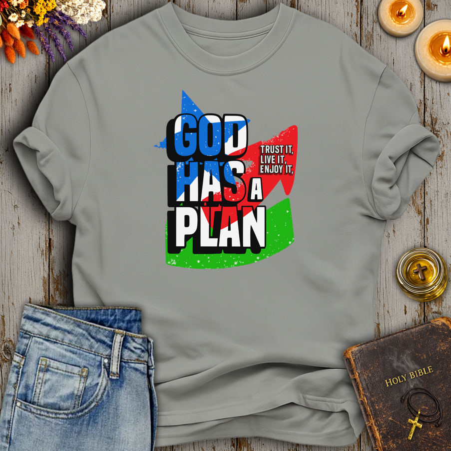 God Has A Plan T-Shirt