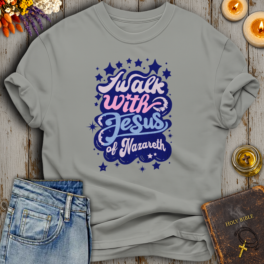 I Walk With Jesus Of Nazareth T-Shirt