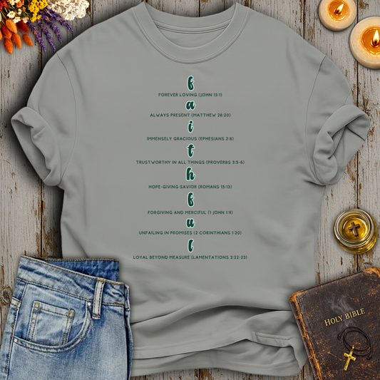 Faithful  Acrostic Scripture T-Shirt