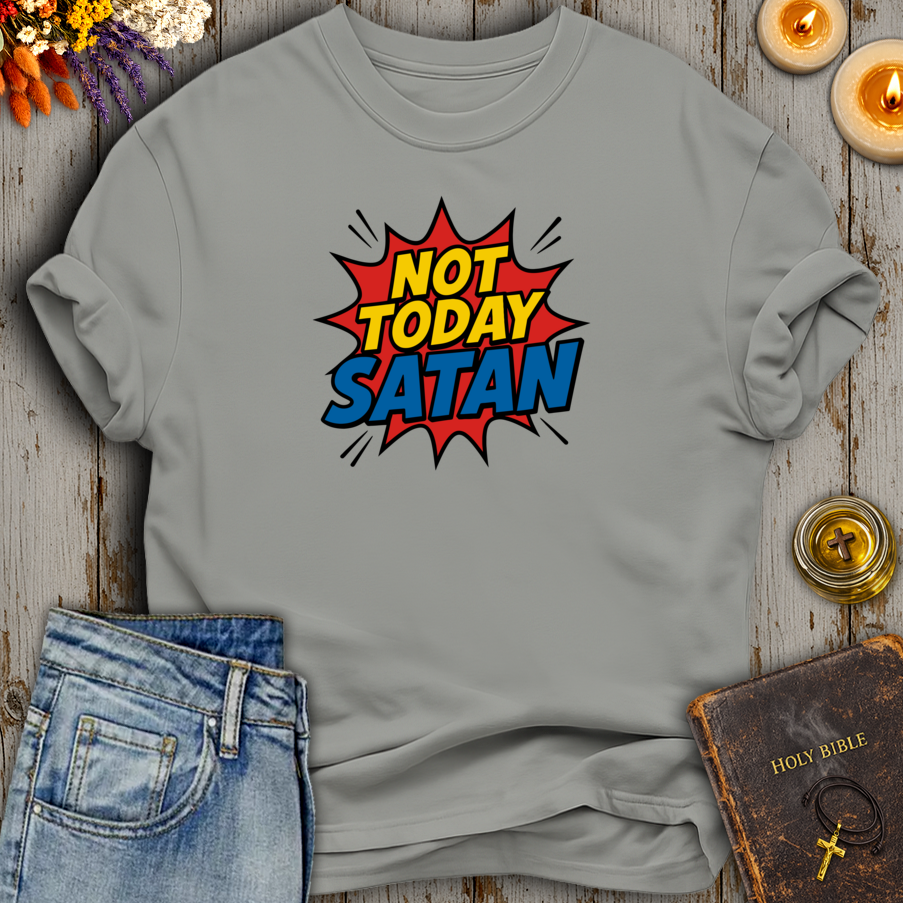 Not Today Satan T-Shirt