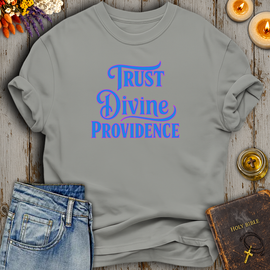 Trust Divine Providence T-Shirt