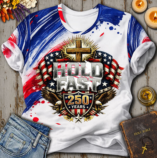 Hold Fast 250 Years USA T-Shirt