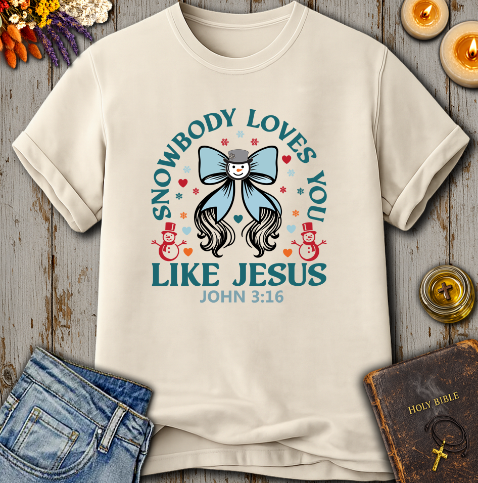 Snowbody Loves You Like Jesus John 3:16 T-Shirt