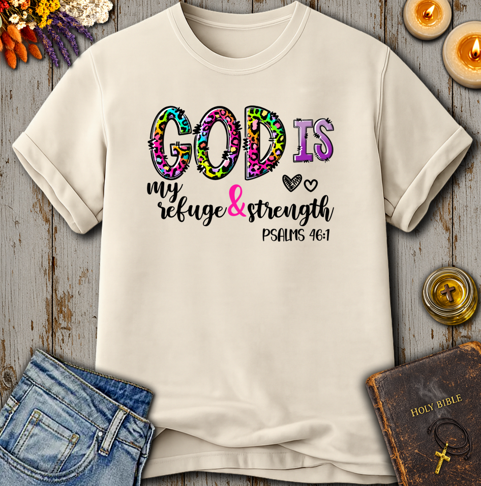 God Is My Refuge Psalms 46:1 T-Shirt