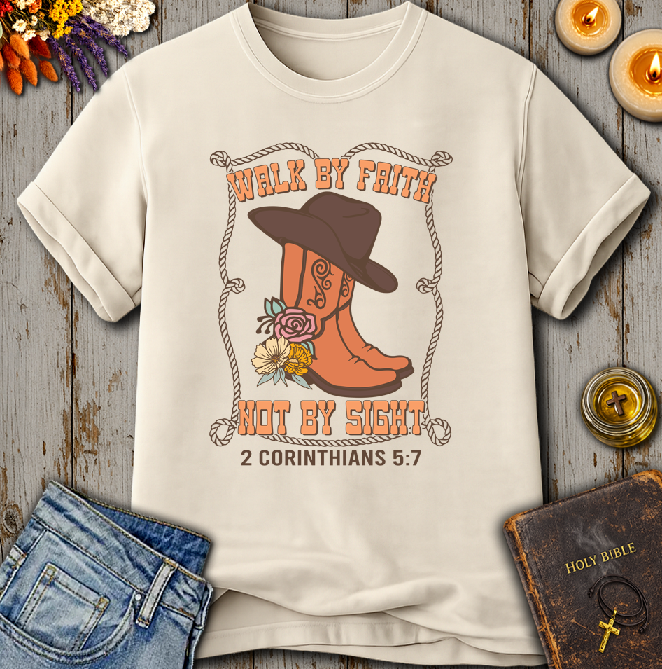Walk By Faith 2 Corinthians 5:7 T-Shirt
