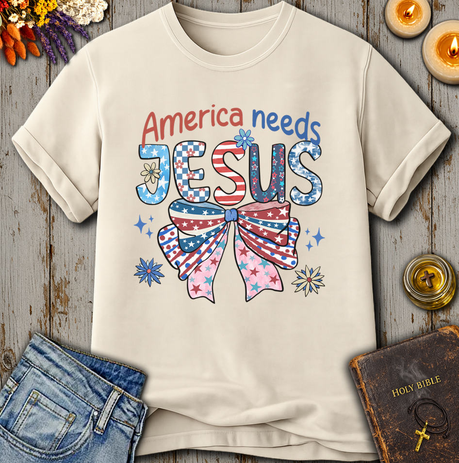 America Needs Jesus T-Shirt