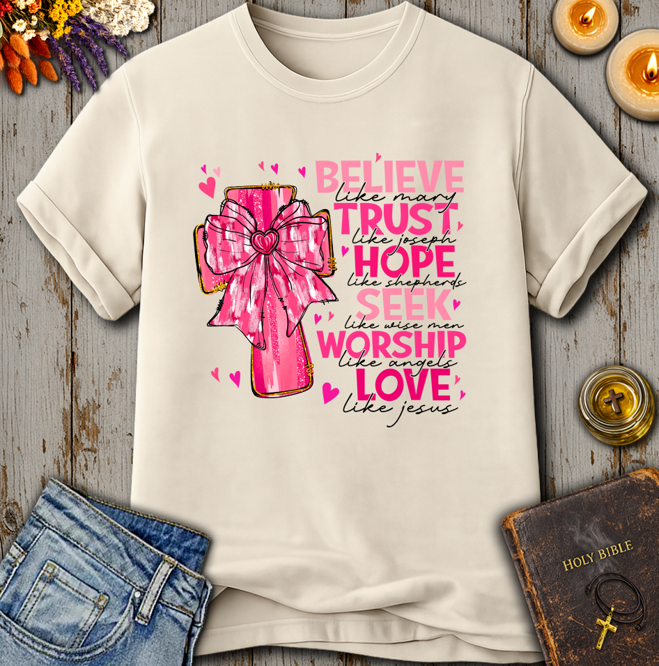 Believe And Worship T-Shirt
