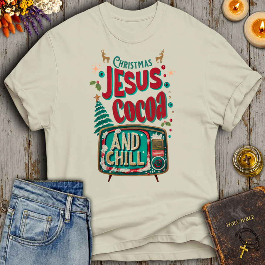 Christmas Jesus Cocoa And Chill T-Shirt