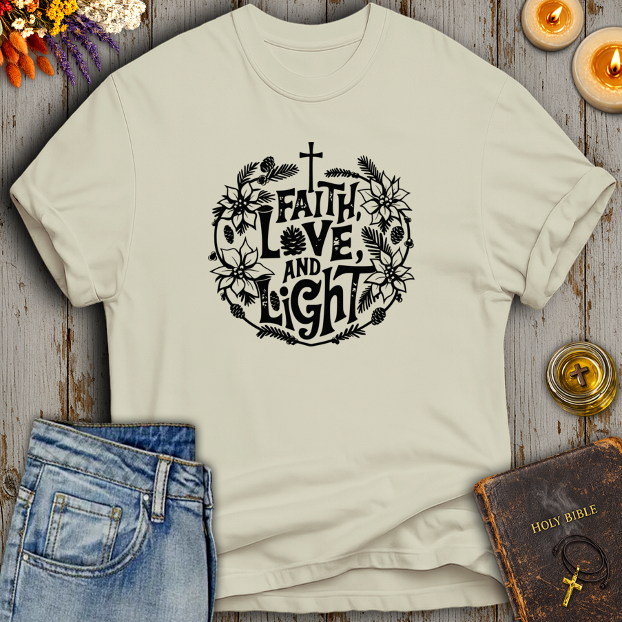 Faith Love And Light T-Shirt