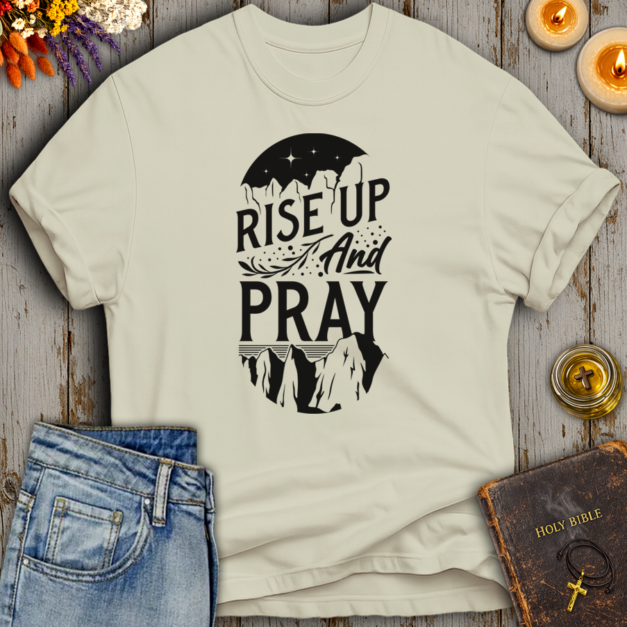 Rise Up And Pray T-Shirt
