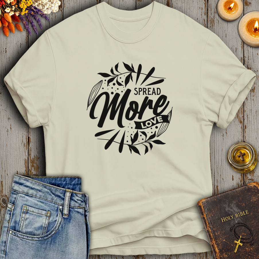 Spread More Love T-Shirt